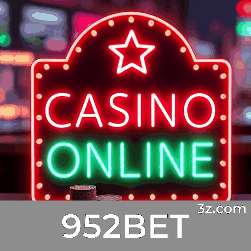 952BET: O Seu Cassino Online Seguro e Rápido